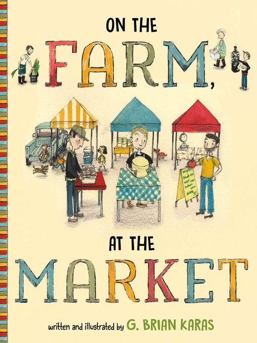 Title details for On the Farm, At the Market by G. Brian Karas - Available
